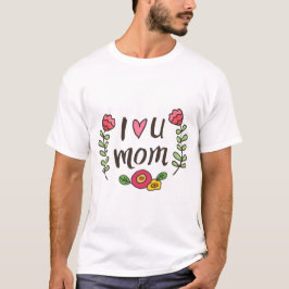 Camiseta Eu Te Amo Mãe