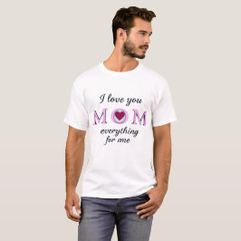 Camiseta Eu Te Amo Mãe