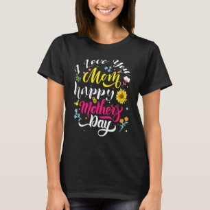 Camiseta Eu Te Amo Mãe Feliz Dia das Mães Girassóis