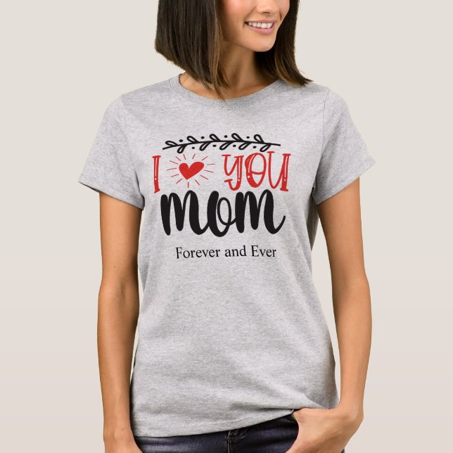 Camiseta Eu Te Amo, Mãe T-Shirt (Frente)