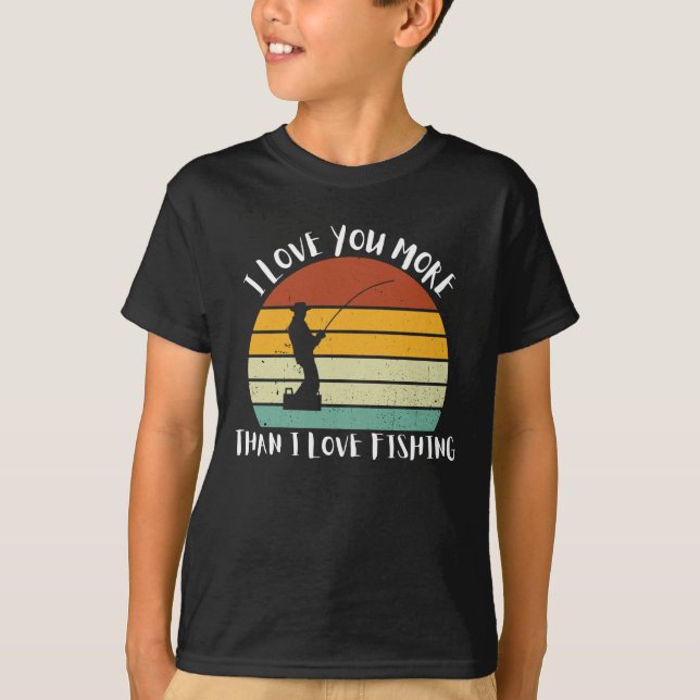 Camiseta Eu Te Amo Mais Do Que Eu Adoro Pescar (Frente)