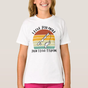 Camiseta Eu Te Amo Mais Do Que Eu Adoro Pescar
