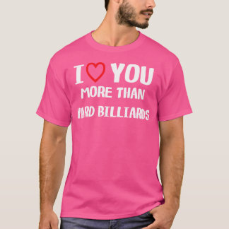 Camiseta Eu Te Amo Mais Do Que Yard Billiards Mulheres Chri