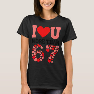 Camiseta Eu Te Amo Mais Que 67 Dia Dos Namorados 6 7 Meme H