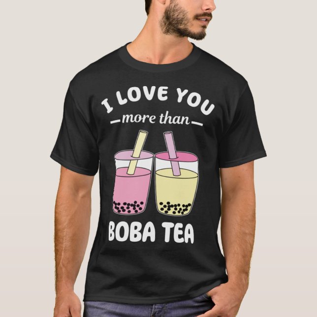 Camiseta Eu Te Amo Mais Que Boba Tea Pun Bubble Milk (Frente)