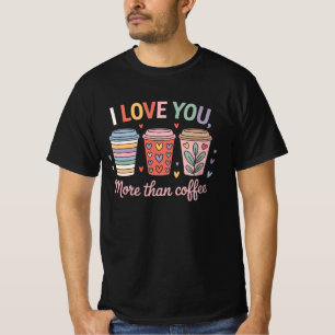 Camiseta Eu Te Amo Mais Que Café
