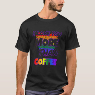 Camiseta Eu Te Amo Mais Que Café