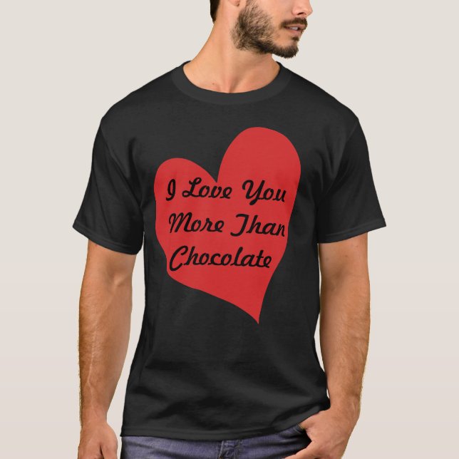 Camiseta Eu Te Amo Mais Que Chocolate (Frente)
