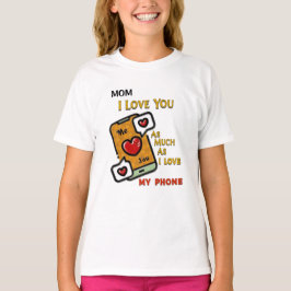 Camiseta Eu Te Amo, Mamãe Divertida E Humorada