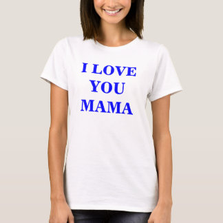 Camiseta EU TE AMO MAMÃE - Personalizado