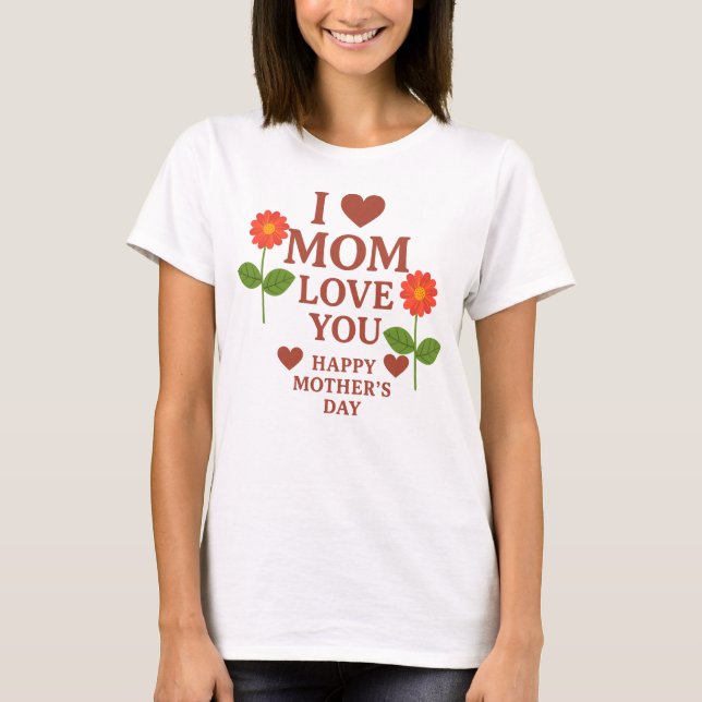 Camiseta Eu Te Amo, Mamãe T-shirt (Frente)