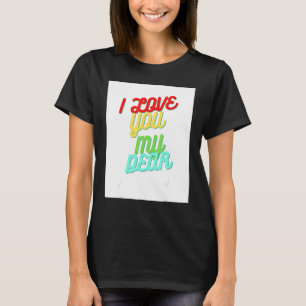 Camiseta Eu Te Amo Meu Querido