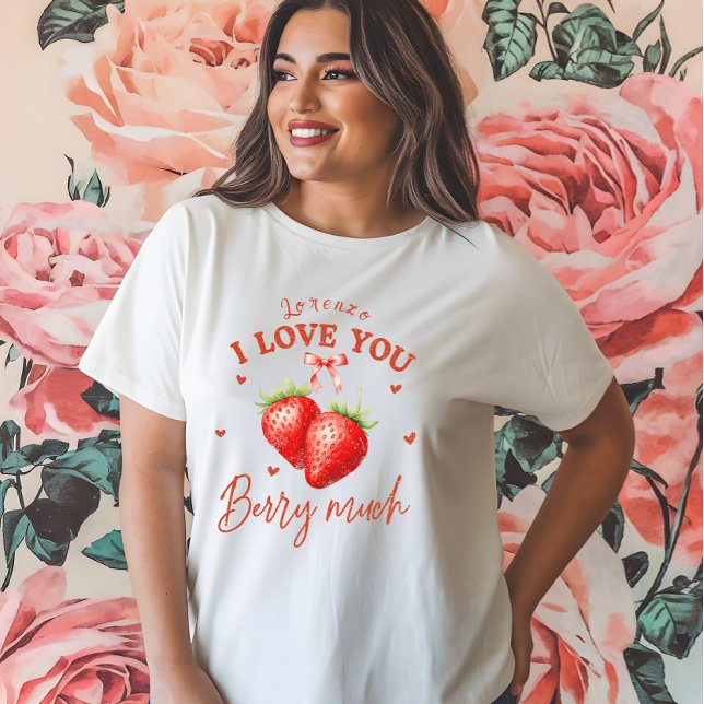 Camiseta "Eu te amo muito" Dia de os namorados personalizad ("I Love You Berry Much" Custom Women's Valentine's T-Shirt)