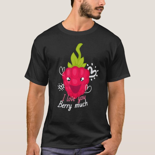 Camiseta Eu Te Amo Muito Eu Raspberry Sweet Berries Para (Frente)