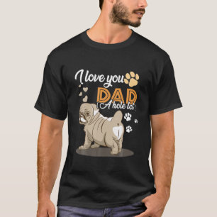 Camiseta Eu Te Amo Pai Um Dia de os pais De Pai Pitbull