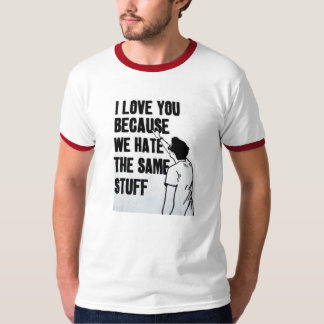 Camiseta Eu te amo porque nós diamos o mesmo material