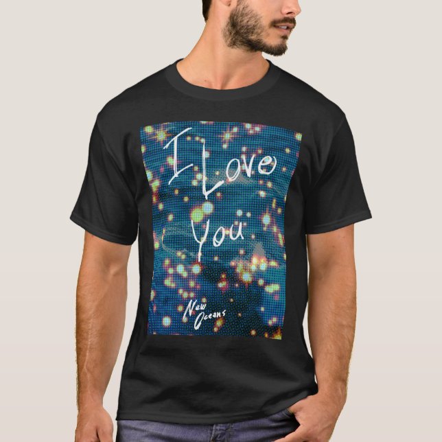 Camiseta Eu te amo, T novo dos oceanos (Frente)