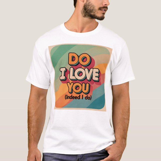 Camiseta Eu te amo T-Shirt? (Frente)