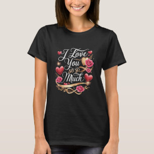 Camiseta Eu Te Amo Tanto