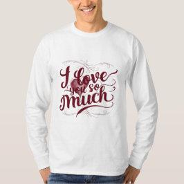 Camiseta "Eu Te Amo Tanto"