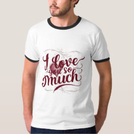 Camiseta "Eu Te Amo Tanto"