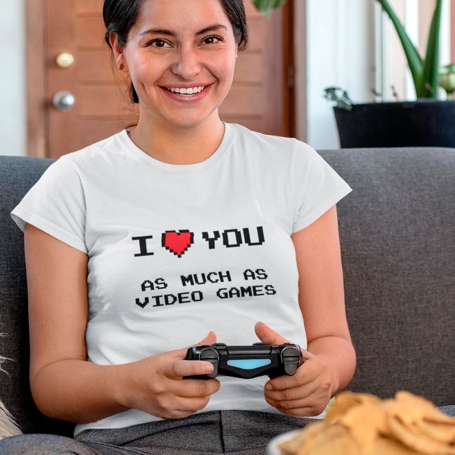 Camiseta Eu Te Amo Tanto Quanto Videos games | Jogo T Engra (Criador carregado)
