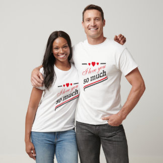 Camiseta Eu Te Amo Tão Unisex T-Shirt