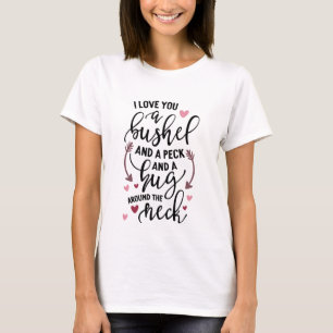 Camiseta Eu Te Amo Um Bushel