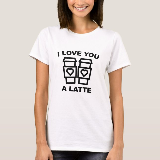 Camiseta Eu Te Amo Um Latte (Frente)