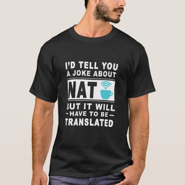 Camiseta Eu te contaria uma Piada sobre Nat, mas terá que s (Frente)