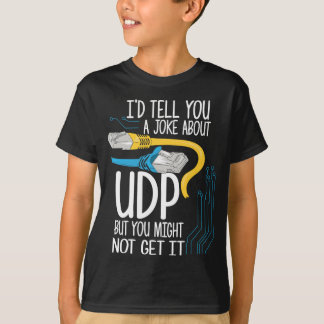 Camiseta Eu te contaria uma Piada sobre UDP, mas você pode