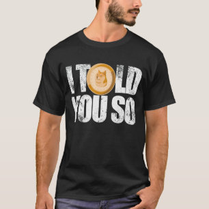 Camiseta Eu Te Disse Que Dogecoin Crypto Mining Investor Do