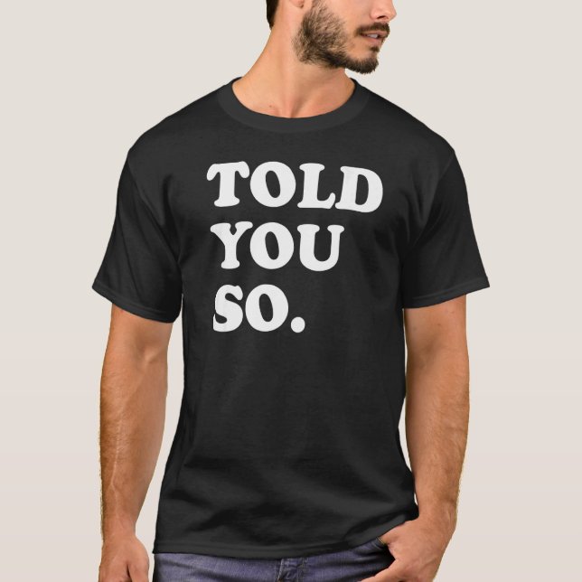 Camiseta Eu Te Disse Tão Texto Branco Apenas De Volta (Frente)