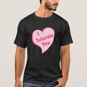 Camiseta Eu Te Tolero Coração