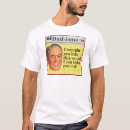 Camiseta Eu te trouxe para esse mundo, eu posso te tirar