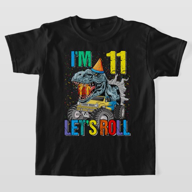 Camiseta Eu tenho 11 Vamos Roll Monster Truck Dinossauro T- (Postura )