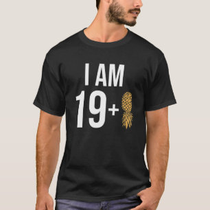 Camiseta Eu Tenho 19   1 Abacaxi De 20 Anos 20 De Swinger B