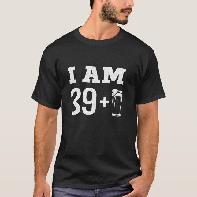 Camiseta Eu tenho 39 mais aniversário de 40 anos de vidro d (Frente)