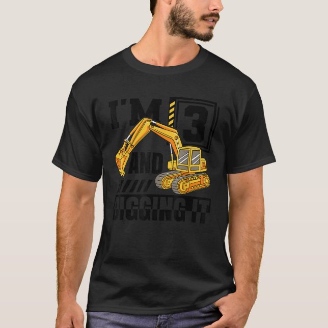 Camiseta Eu tenho 3 anos e escavando a construção do escava (Frente)
