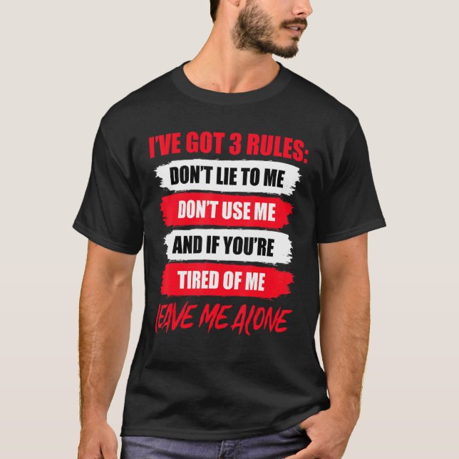 Camiseta Eu tenho 3 regras Não minta para mim Não me use (Frente)