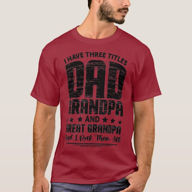 Camiseta Eu Tenho 3 Títulos Pai Avô Grande Avô Pais (Frente)