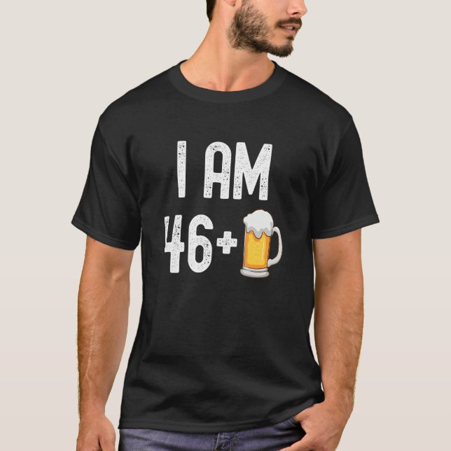 Camiseta Eu Tenho 46 Mais 1 Cerveja 47 Anos 47 Anos Anivers (Frente)