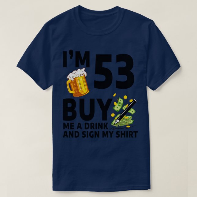 Camiseta Eu Tenho 53 Comprares De Bebida E Assinei A Minha  (Frente do Design)