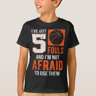Camiseta Eu tenho 5 Fouls E não tenho medo de usá-las