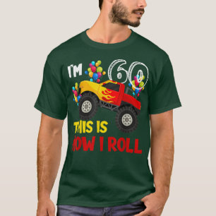 Camiseta Eu tenho 60º e é assim que eu faço o Monster Truck