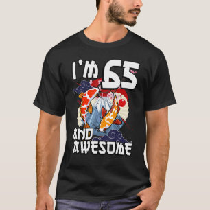 Camiseta Eu tenho 65 anos e sou incrível peixe carpa japone
