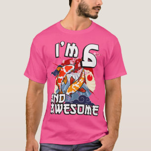 Camiseta Eu Tenho 6 E Incrível Carpa Japonesa Koi Fish Aniv