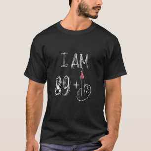 Camiseta Eu Tenho 89 Mais 1 Dedo do Meio Para um 89º Aniver