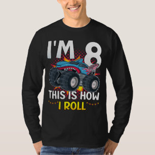 Camiseta Eu tenho 8, é assim que eu faço o Monster Truck Me