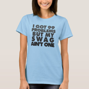 Camiseta Eu tenho 99 problemas